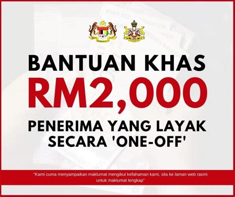 Bantuan Khas RM2 000 Untuk Penerima Yang Layak Secara One Off