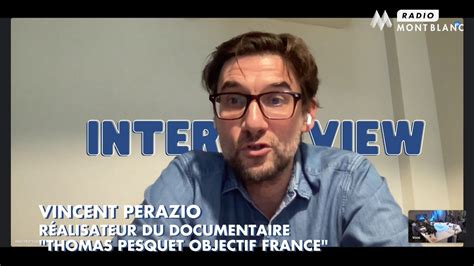 Interview Vincent Perazio R Alisateur Du Documentaire Thomas