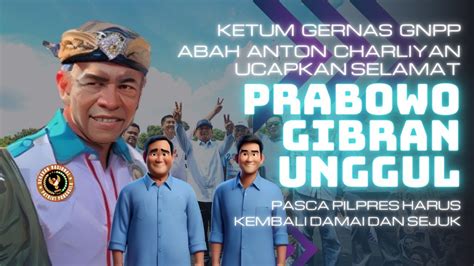 Ketum Gernas Gnpp Abah Anton Charliyan Ucapkan Selamat Prabowo Gibran