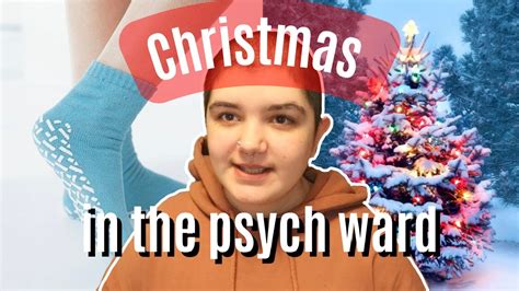 What Christmas Is Like In The Psych Ward Youtube