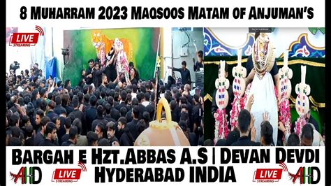 AHD LIVE 8 Muharram 2023 Badi Bargah E Hazrat E Abbas A S Devan Devdi