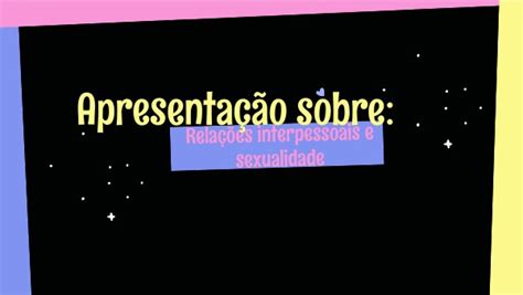 SEX EDUCATION PRESENTATION Genially