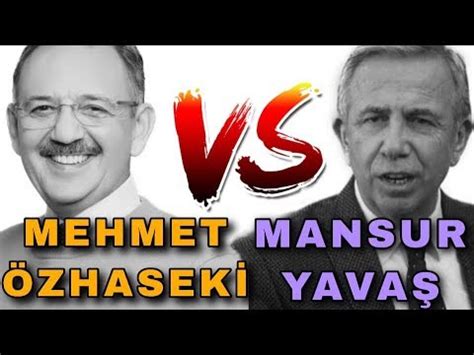 Ankara Büyükşehir Adayları AK Parti Mehmet Özhaseki CHP Mansur Yavaş