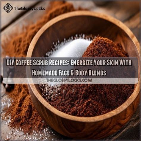 Diy Coffee Scrub Recipes Energize Your Skin With Homemade Face And Body