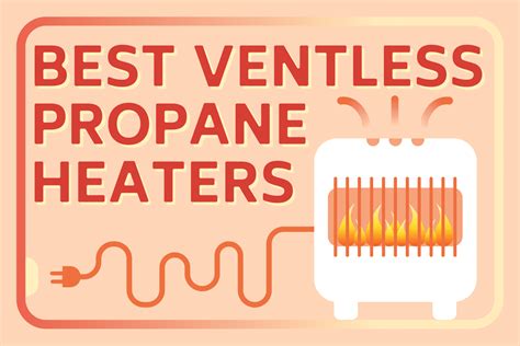 6 Best Ventless Propane Heaters (Editor's Picks)