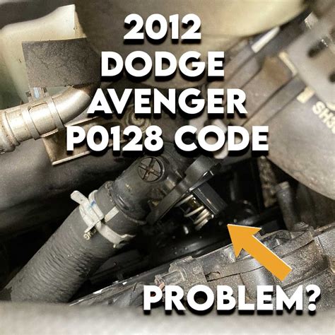 P0128 On A 2012 Dodge Avenger With 3 6l Thermostat Location