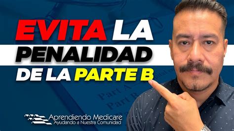 Evita la penalidad de la Parte B de Medicare Medicare en Español