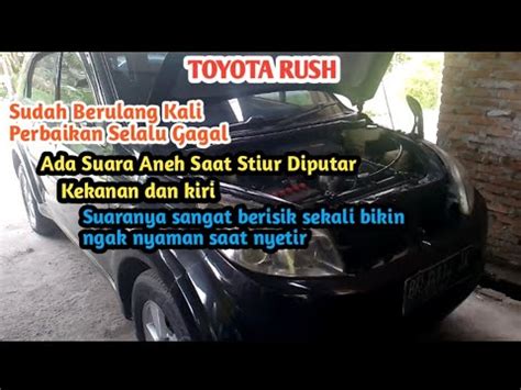 Power Steering Bunyi Saat Di Putar Kanan Dan Kiri Toyota Rush YouTube