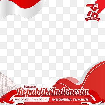 Twibbon Hut Kemerdekaan Ri Ke Dan Agustus Hari Kemerdekaan