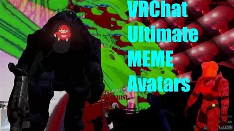 Vrchat Meme Avatars