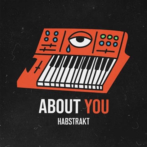 Stream Habstrakt About You By Habstrakt Listen Online For Free On