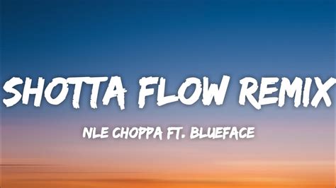 NLE Choppa Shotta Flow Remix Ft Blueface Lyrics YouTube