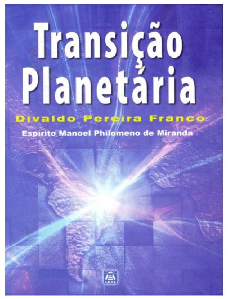 Transicao Planetaria Divaldo Pereira Franco Pdf Pdfcoffee