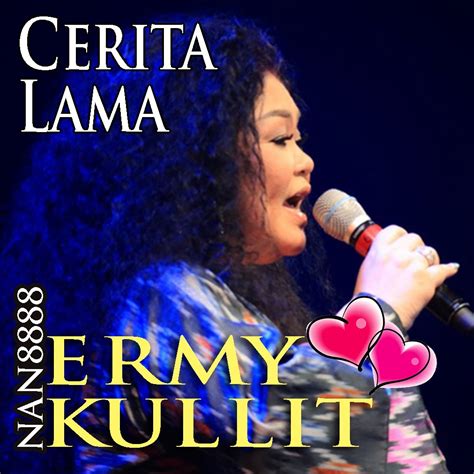 Cerita Lama Jazz Song Lyrics And Music By Ermy Kullit Arranged By