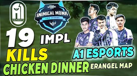 A1 Esports 19 Kills Chicken Dinner Erangel Map Impl Semi Final