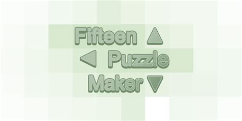 Fifteen Puzzle maker - Fifteen Puzzle maker by ItsChriz