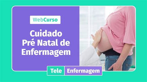 Novo Curso Cuidado Pré Natal De Enfermagem Youtube