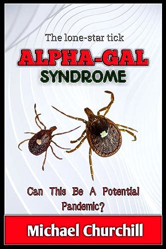 The Lone Star Tick Alpha Gal Syndrome Can This Be A