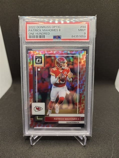 2022 DONRUSS OPTIC PATRICK MAHOMES II ONE HUNDRED SSP PSA 9 LOW POP EBay