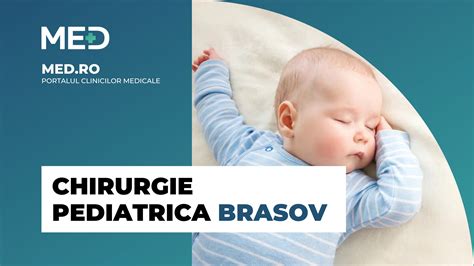 Chirurgie Pediatrica Brasov Top Clinici Pre Uri Programare Online