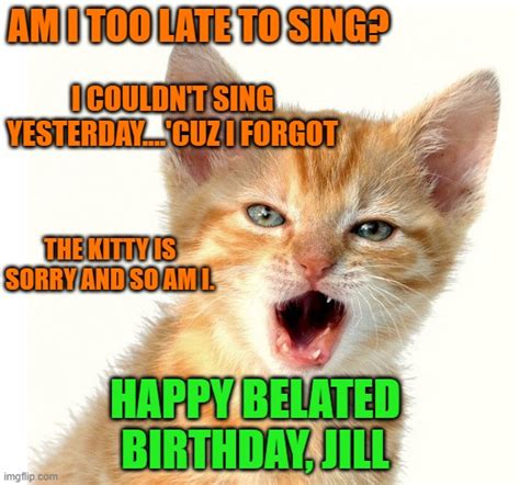 Belated Birthday Meme Cat With tenor maker of gif keyboard add popular happy belated birthday ...