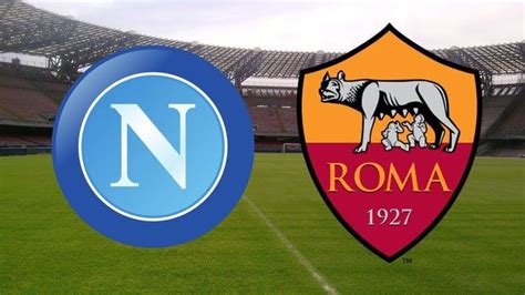 Serie A: Napoli vs. Roma Betting Preview, Odds and Prediction