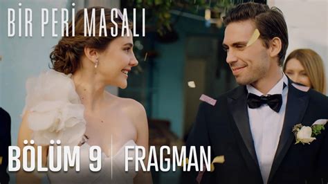 Bir Peri Masalı 9 Bölüm Fragmanı Haberler