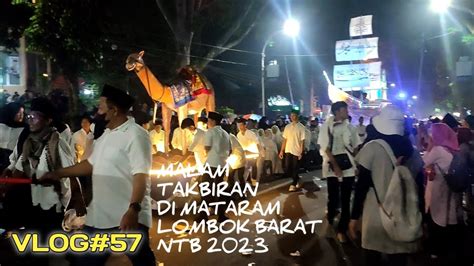 Vlog Momen Malam Takbiran Di Mataram Lombok Barat Ntb Lebaran