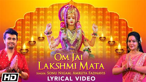 Om Jai Lakshmi Mata Lyrical Lakshmi Mata Aarti Sonu Nigam Amruta Fadnavis Diwali Special