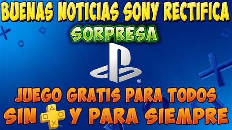 SORPRESA Sony rectifica juego GRATIS sin plus y para siempre última