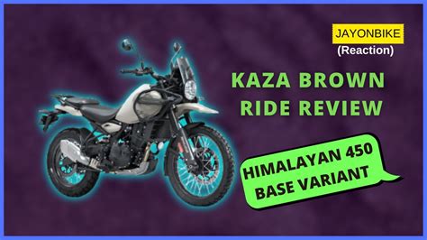 Royal Enfielf Himalayan Kaza Brown Base Variant Ride Review