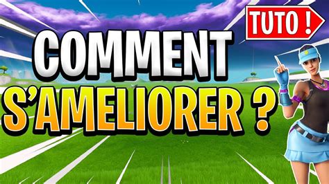 Comment S Am Liorer Sur Fortnite Les Bases Tuto Youtube