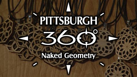 Pittsburgh Naked Geometry Youtube