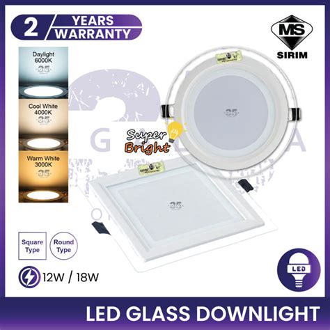 SIRIM LED Glass Downlight 4Inch 12W 6Inch 18W Round Square LED