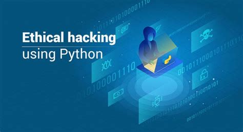 Ethical Hacking Using Python — A Collaboration Between The Two By