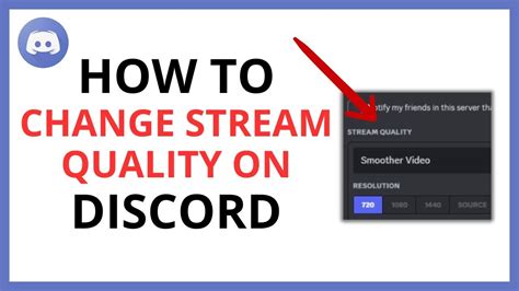 How To Change Stream Quality On Discord YouTube