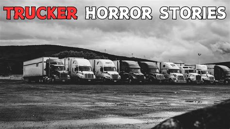 Disturbing True Trucker Horror Stories Youtube