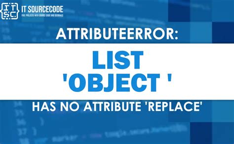 Attributeerror List Object Has No Attribute Replace SOLVED