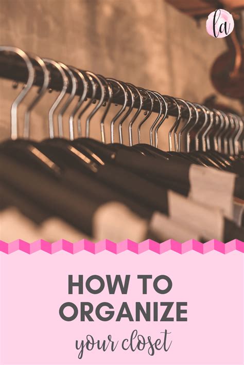 Wardrobe Edit Part 2 How To Organize Your Closet Lisa Alfaro How