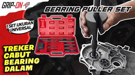 CARA CABUT BEARING DALAM DENGAN TREKER CABUT BEARING GRIP ON BEARING