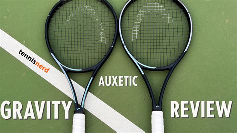 HEAD Gravity Auxetic Review Tennisnerd Net