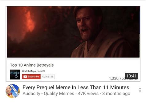 The Perfect Youtube Video Doesn T Exi R Prequelmemes