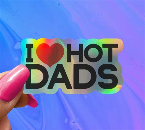 I Love Hot Dads Sticker Bottle Sticker I Love Dilfs I Heart Hot Dads I Heart Dilf Love Hot