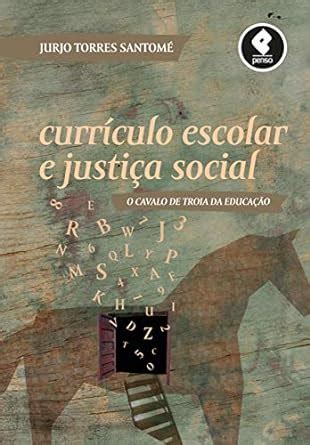 Amazon Curr Culo Escolar E Justi A Social Jurjo