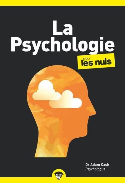 Pour Les Nuls Poche Pour Les Nuls La Psychologie Poche Pour Les