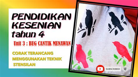 PENDIDKAN KESENIAN TAHUN 4 UNIT 3 BEG CANTIK MENAWAN SEMAKAN 2017