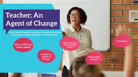 Teacher An Agent Of Change By Darlene Andrews On Prezi