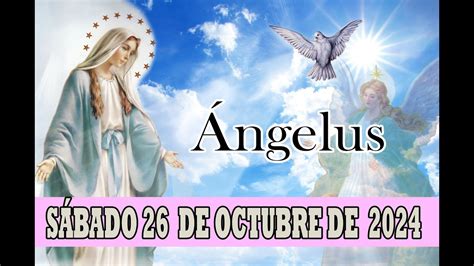 Angelus De Hoy Sabado De Octubre De Oracion De Medio Dia Youtube