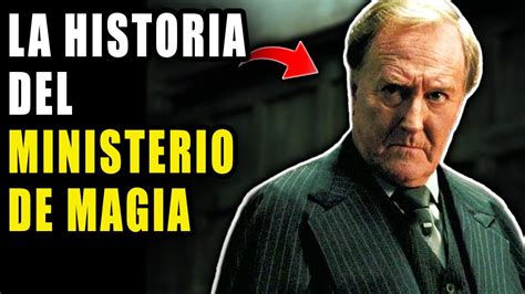 La Oscura Historia Del Ministerio De Magia Harry Potter Explicado Youtube