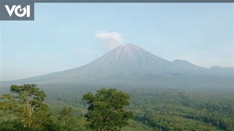 Status Siaga Aktivitas Gunung Semeru Alami 21 Kali Gempa Letusan